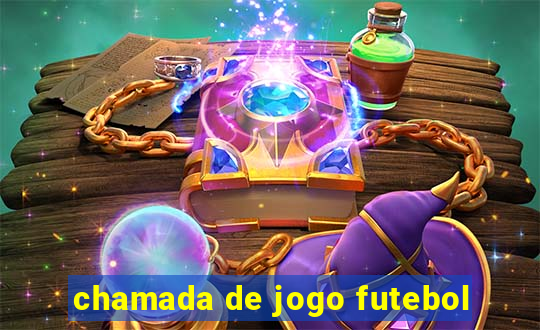 chamada de jogo futebol